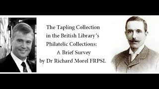 Tapling Collection in the British Library’s Philatelic Collections: A Brief Survey by Richard Morel