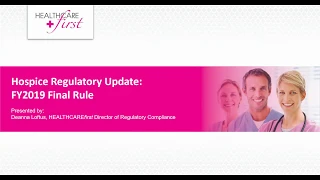 [Webinar Replay] Hospice Regulatory Update: FY2019 Final Rule