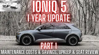 ONE YEAR UPDATE With My Ioniq 5 - Part 1 (Maintenance, Upkeep, Seat Comfort & Savings)