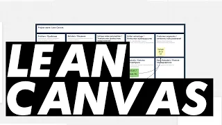 Lean Canvas / Как заполнять, в какой последовательности, как пользоваться?