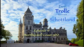 Zwei Trolle fahren nach Schottland - Episode 4 -  North(east) Coast 500