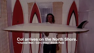 Col arrives on the North Shore - "Channel Man" Sneak Peek