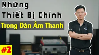 Thiết bị CẦN CÓ trong bộ DÀN ÂM THANH - Fb: 0974743311