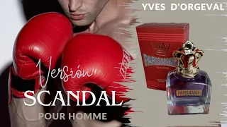 Reseña del perfume PARISMANIA POUR HOMME  de YVES  D'ORGEVAL  inspirado en SCANDAL POUR HOMME