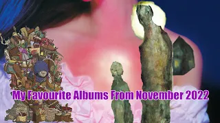 My Favourite Albums From November 2022!