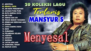 20 KOLEKSI LAGU TERLARIS MANSYUR S (Spesial Dangdut Klasik)