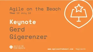 Keynote - Gerd Gigerenzer - Agile on the Beach 2018