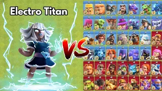 New Electro Titan vs All Max Troops - Clash of Clans
