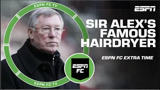 How to deal with the Sir Alex Ferguson HAIRDRYER TREATMENT! 😂 | ESPN FC Extra Time