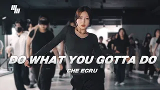 Che Ecru - Do What You Gotta Do Dance | Choreography by 유미 Yumi  | LJ DANCE STUDIO