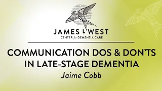 Communication Do's & Don'ts in Late Stage Dementia