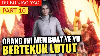 Kekuatan yeyu tidak ada apa-apanya dibandingkan orang ini! - Alur Cerita Dubu Xiaoyao part 10