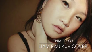 Chialy Lor - Liam Rau Kuv Cover