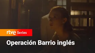 Operación Barrio Inglés: Lucía colabora en la misión de los ingleses #Barrioingles3 | RTVE Series