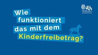 Kinderfreibetrag – wie funktioniert das? | VLH erklärt