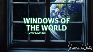 🎧 Windows of the World - Peter Graham