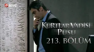 Kurtlar Vadisi Pusu 213. Bölüm Beyaz TV FULL HD