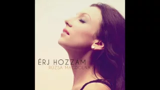 Rúzsa Magdolna - Érj Hozzám (Official Audio)