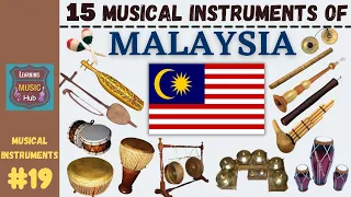 15 MUSICAL INSTRUMENTS OF MALAYSIA | LESSON #19 | LEARNING MUSIC HUB | MUSICAL INSTRUMENTS