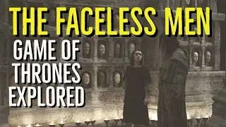 The FACELESS MEN + The Many-Faced God (GAME Of THRONES Explored)