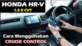 Cara Menggunakan CRUISE CONTROL Honda HR-V 1.5 E CVT