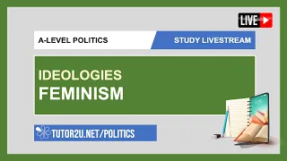 A-Level Politics | Study Livestream | Ideologies - Feminism