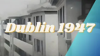 Dublin 1947 in Color Enhanced