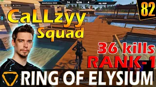 CaLLzyy, Slev, zeals, Crazy | 36 kills | ROE (Ring of Elysium) | G82