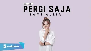 TAMI AULIA - PERGI SAJA (OFFICIAL MUSIC VIDEO)