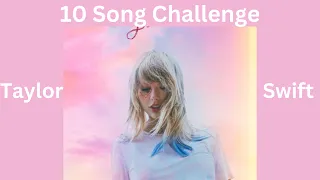 10 Song Challenge - Taylor Swift