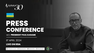 🔴LIVE: Press Conference with President Paul Kagame | 8 April 2024