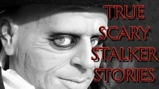 5 True Scary Stalker stories