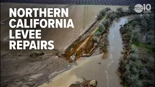 California Storm Watch | Levee repairs underway in preparation for Atmospheric River Storm