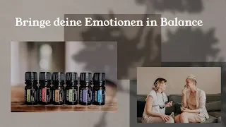 Bringe deine Emotionen in Balance mit ätherischen Ölen | doTERRA