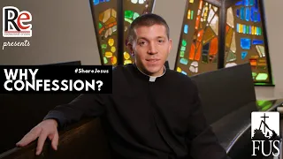 Why Go to Confession?