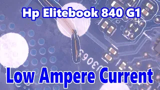 Repair Hp Elitebook 840 G1 Low Ampere Current