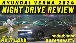 2024 Hyundai Verna NIGHT DRIVE REVIEW | 5 Star Safety Rating | ADAS | Better than Slavia & Virtus ?