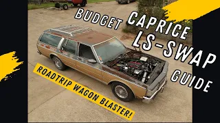LS Swap a Caprice: Build Guide - Budget Box Wagon Sleeper!