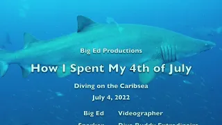 How I Spent my 4th of July - Diving on the Caribsea