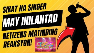 SIKAT NA PINOY SINGER MAY MATINDING IBINUNYAG NETIZENS AT FANS MATINDI...