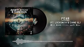 Marty McKay & Canibus - Fear ft. Locksmith & Chino XL
