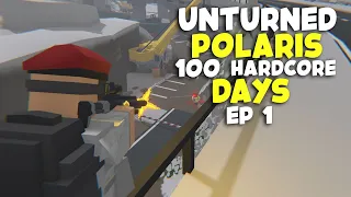 100 Days In HARDCORE Polaris (Unturned Vanilla Ep. 1)