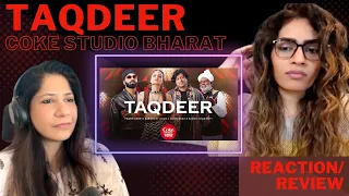 TAQDEER (COKE STUDIO BHARAT) REACTION! || Donn Bhat x Rashmeet Kaur x Prabh Deep x Sakur Khan