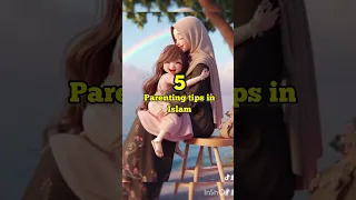 5 Parenting tips in Islam😯😯 #shorts #viral #islam #allah