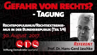 Prof. Dr. Jaschke: Rechtspopulismus/Rechtsextremismus in der BRD - 30.08.17