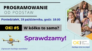 Programowanie OD PODSTAW #5 - Kto lubi powtarzać to samo? - Sprawdzamy!