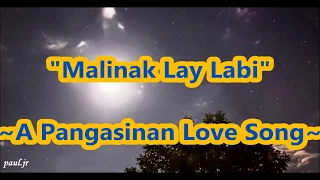 "Malinak Lay Labi" -  A Pangasinan Love Song - LYRICS Song Video