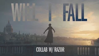 Multifandom || Will I Fall(collab w/ RAZOR)