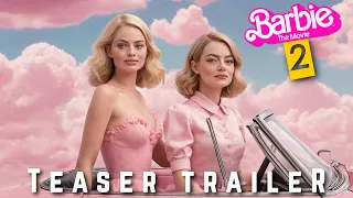 Barbie 2: Beyond The Dreamhouse | Main Trailer (2025) | Margot Robbie, Emma Stone, Concept