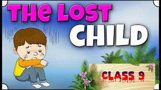 the lost child | the lost child class 9 in hindi | the lost child class 9 animation | in hindi